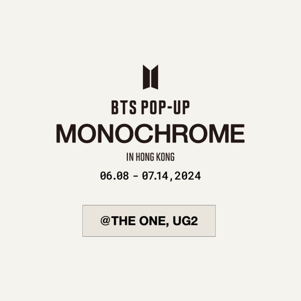BTS POP-UP香港站︱尖沙咀BTS Monocrhome期間限定店6月登陸香港！