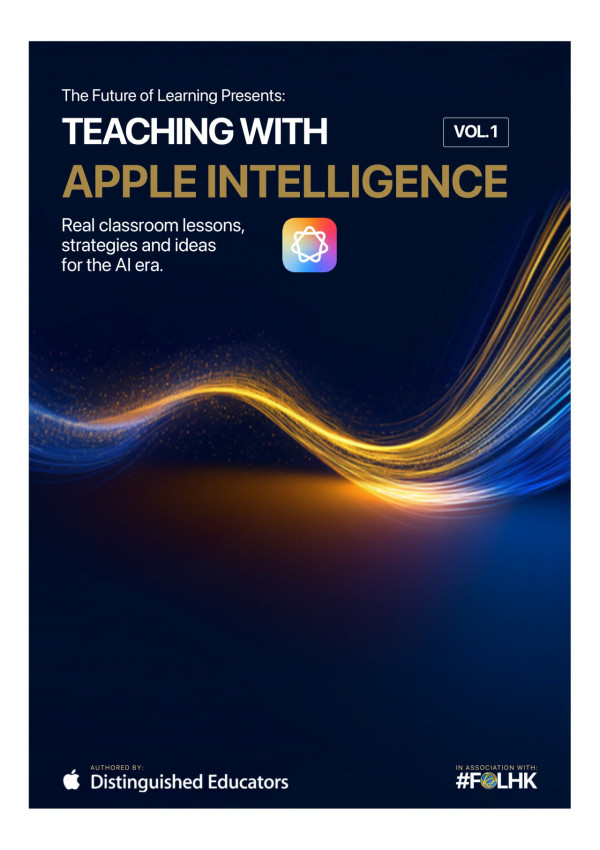 《TEACHING WITH APPLE INTELLIGENCE》Vol.1發佈 探索 AI 時代的教育模式變革 真實案例突破課堂體制局限