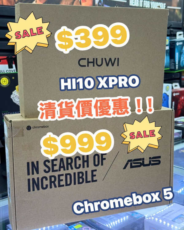 迎戰電腦節！深水埗腦店清貨優惠　CHUWI 平板電腦 $399、ASUS Chromebox 5 $999