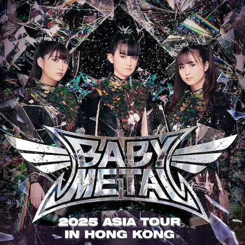 BABYMETAL 世界巡迴演唱會 2025 香港站優先購票/公開發售日期/票價/場地/座位表一覽