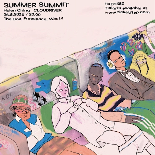 Hsien Ching 陳嫺靜 x 雲端司機 CLOUDRIVER 《香港夏日高峰會 Summer Summit》香港專場音樂會 2025活動詳情/日期/時間/地點/票價一覽