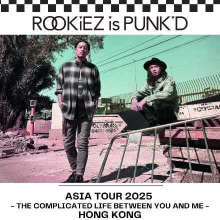 ROOKiEZ is PUNK’D演唱會 | ROOKiEZ is PUNK'D 亞洲巡迴演唱會 2025 香港站優先購票/公開發售日期/票價/場地/座位表一覽