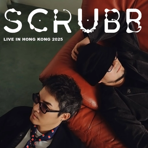 SCRUBB演唱會 | SCRUBB 香港演唱會 2025優先購票/公開發售日期/票價/場地/座位表一覽