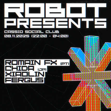 Robot Presents: Romain FX (PT), Chida (JP), Xiaolin (HK) & Fergus (HK)  音樂表演活動詳情/日期/時間/地點/票價一覽