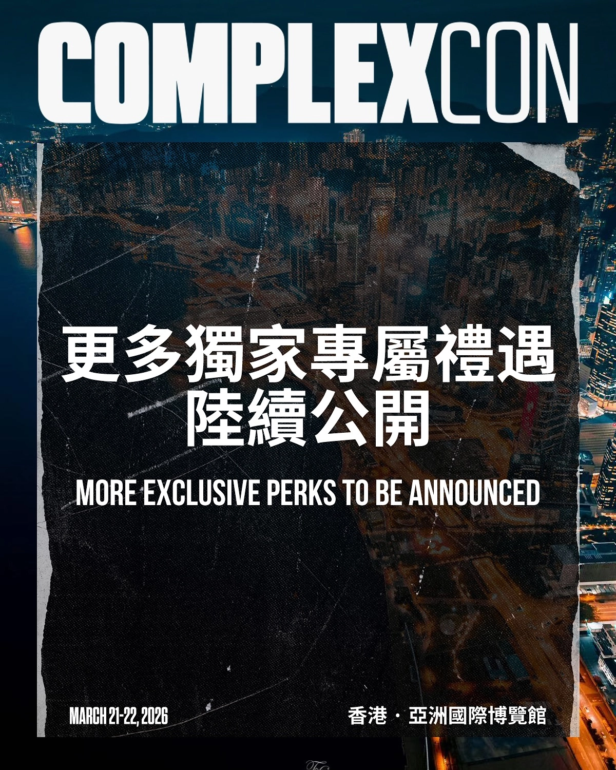 ComplexCon 流行文化音樂節 2026 香港站活動詳情/日期/時間/地點/票價一覽