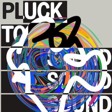 PLUCK TO SOUND 藝術節活動詳情/日期/時間/地點/票價一覽