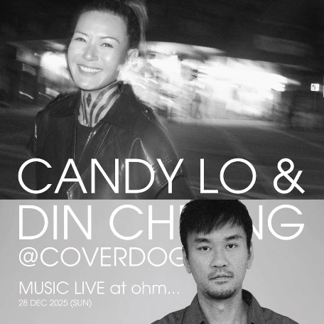 ohm…Live Music feat. Candy Lo & Din@Coverdog活動詳情/日期/時間/地點/票價一覽