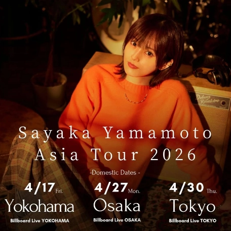Sayaka Yamamoto演唱會 | Sayaka Yamamoto 山本彩 亞洲巡迴演唱會 2026 香港站優先購票/公開發售日期/票價/場地/座位表一覽