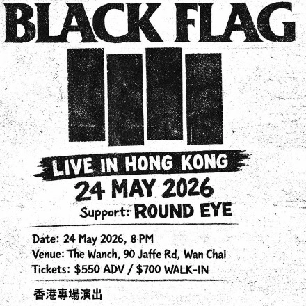 Black Flag演唱會 | Black Flag 香港專場演唱會 2026優先購票/公開發售日期/票價/場地/座位表一覽
