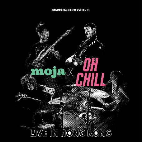 moja x OhChill 香港音樂會 2026活動詳情/日期/時間/地點/票價一覽