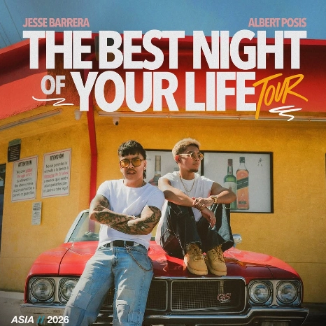 Jesse Barrera & Albert Posis “THE BEST NIGHT OF YOUR LIFE TOUR” 亞巡迴演唱會 2026 香港站優先購票/公開發售日期/票價/場地/座位表一覽