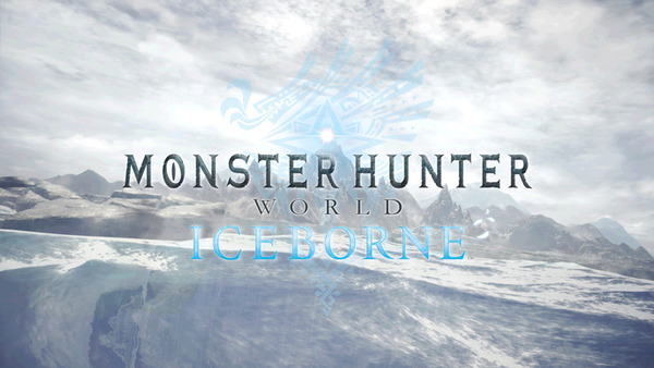 魔物獵人世界大型資料片 MHW：Iceborne 19年秋季推出