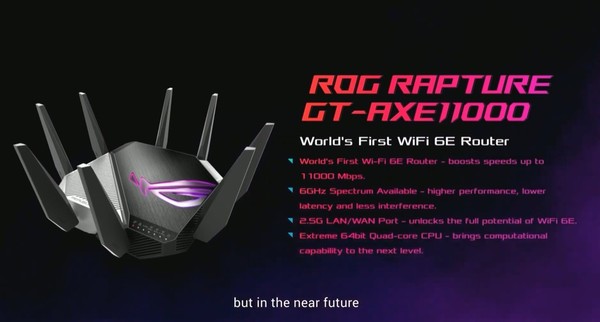 ASUS Rapture GT-AXE11000 登場！全球首支援 6GHz Wi-Fi 6E！