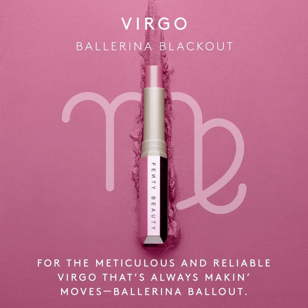 Virgo 處女座 - 對於凡事小心緊慎又可靠的你，喜歡嘗試新事物，追求進步和完美。最適合BALLERINA BALLOUT色號。