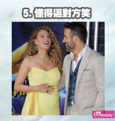 Blake Lively曾經於訪問中提到，在她於產房生第一胎的時候，Ryan Reynolds為了逗她笑，竟然在產房裡播出Marvin Gaye的「Let's Get It On」！雖然沒能為Blake Lively減輕分娩的痛苦，但亦確實讓她放鬆不少。懂得逗對方笑，絕對是紓緩對方情緒的良方，在吵架的時候非常有用哦！