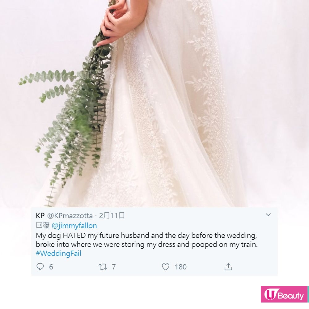 3. 「我的狗狗很討厭我的未婚夫。在舉行婚禮前的一日，它闖進擺放婚紗的地方，然後在拖裙上便便。」 -Twitter@KPmazzotta