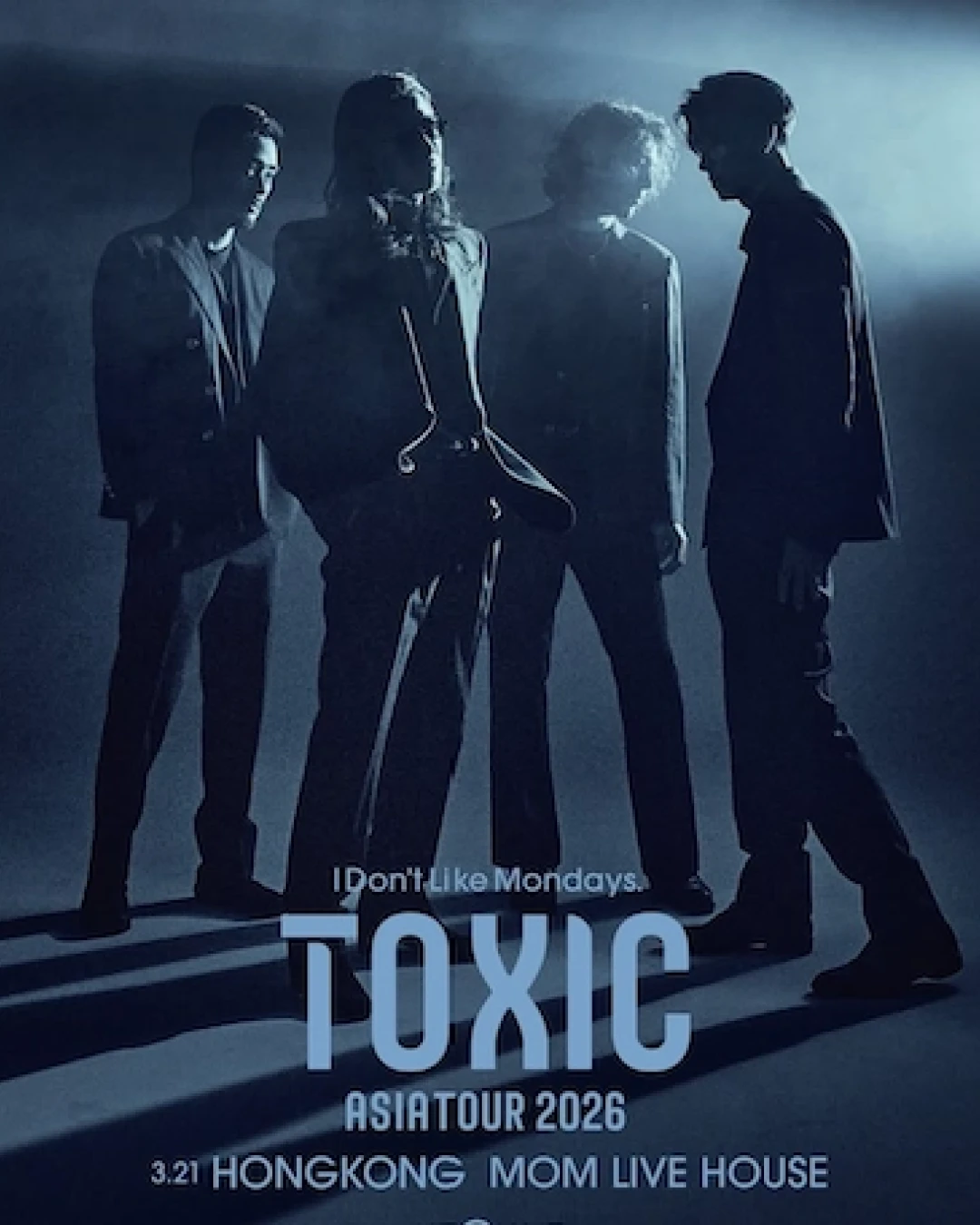 I Don't Like Mondays.演唱會 | I Don't Like Mondays. "TOXIC" 巡迴演唱會 2026 香港站優先購票/公開發售日期/票價/場地/座位表一覽