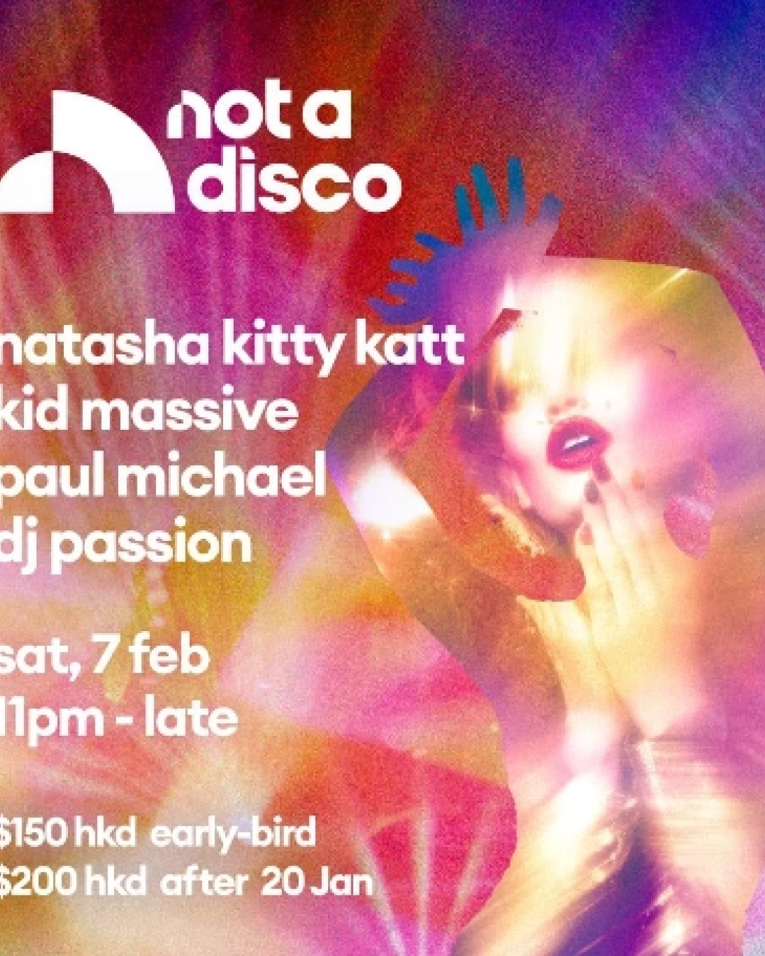 "Not A Disco Presents: Natasha Kitty Katt, Kid Massive, Paul Michael and more" 音樂之夜活動詳情/日期/時間/地點/票價一覽