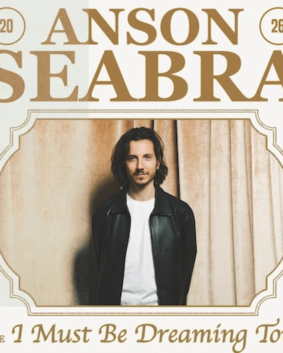 Anson Seabra演唱會 | Anson Seabra "THE I Must Be Dreaming 亞洲巡迴演唱會 2026 香港站優先購票/公開發售日期/票價/場地/座位表一覽