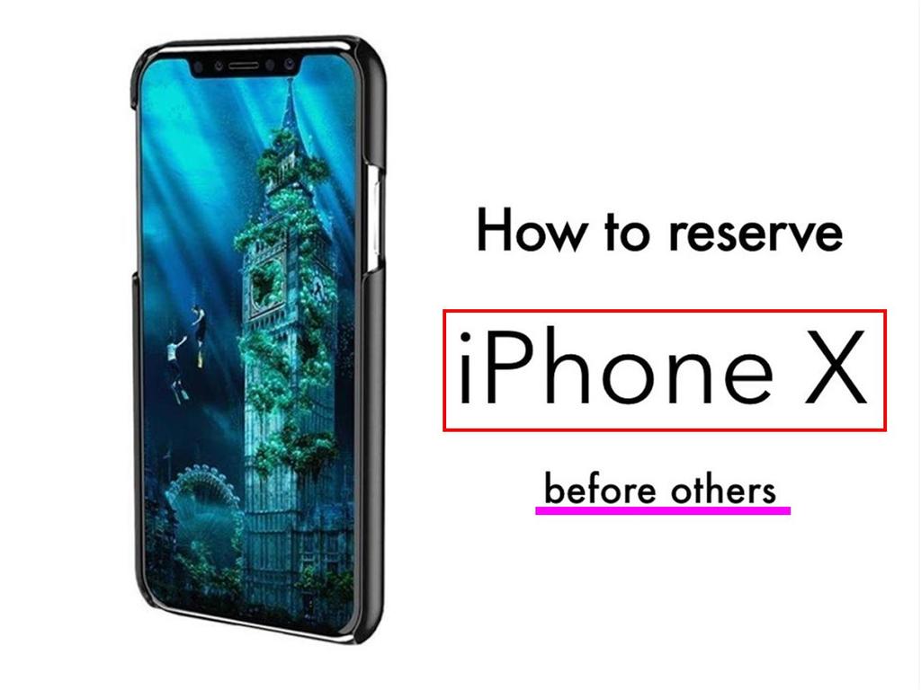 iPhone X 快人一步入手法？前蘋果員工如是說…