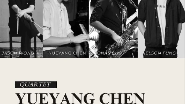 Yueyang Chen 爵士四重奏活動詳情/日期/時間/地點/票價一覽