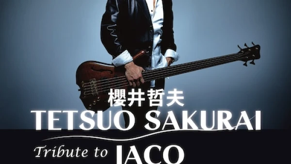 Tetsuo Sakurai 櫻井哲夫向 Jaco Pastorius 致敬音樂會活動詳情/日期/時間/地點/票價一覽