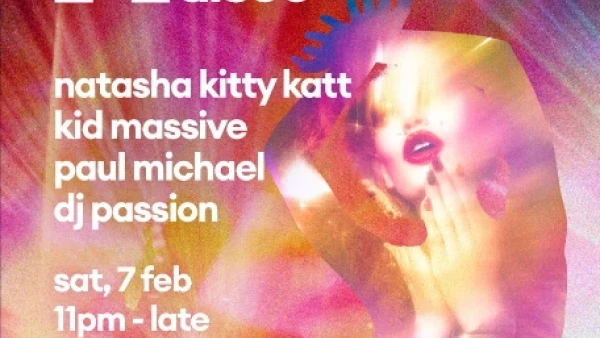 "Not A Disco Presents: Natasha Kitty Katt, Kid Massive, Paul Michael and more" 音樂之夜活動詳情/日期/時間/地點/票價一覽