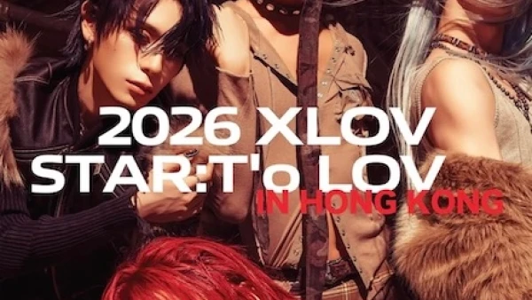 XLOV演唱會 | XLOV "STAR:T‘o LOV" 香港演唱會 2026優先購票/公開發售日期/票價/場地/座位表一覽