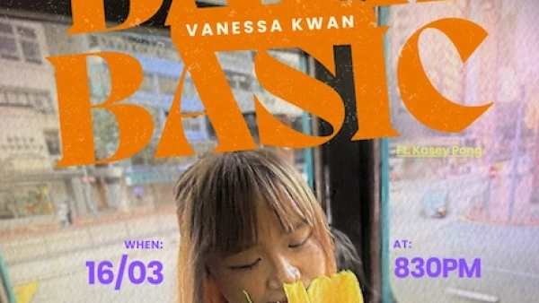 "Back To Basic" Vanessa Kwan (Ft. Kasey Pong) 拉闊音樂活動詳情/日期/時間/地點/票價一覽