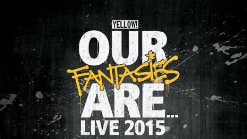 Yellow! 野佬《Our fantasies Are … Live 2015》演唱會