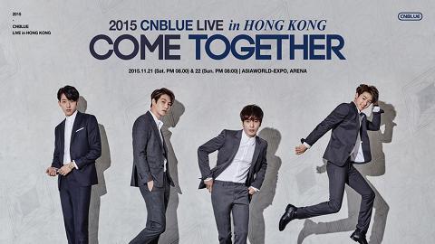 CNBLUE《COME  TOGETHER》Live in Hong Kong